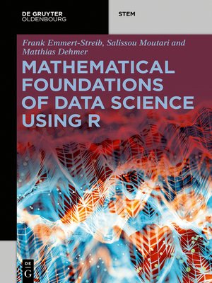 cover image of Mathematical Foundations of Data Science Using R